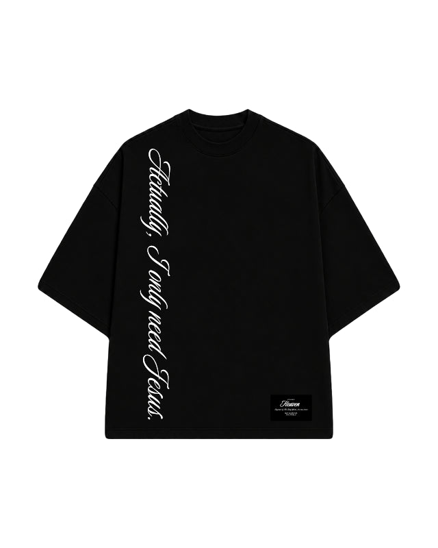 CAMISETA I ONLY NEED JESUS PRETA