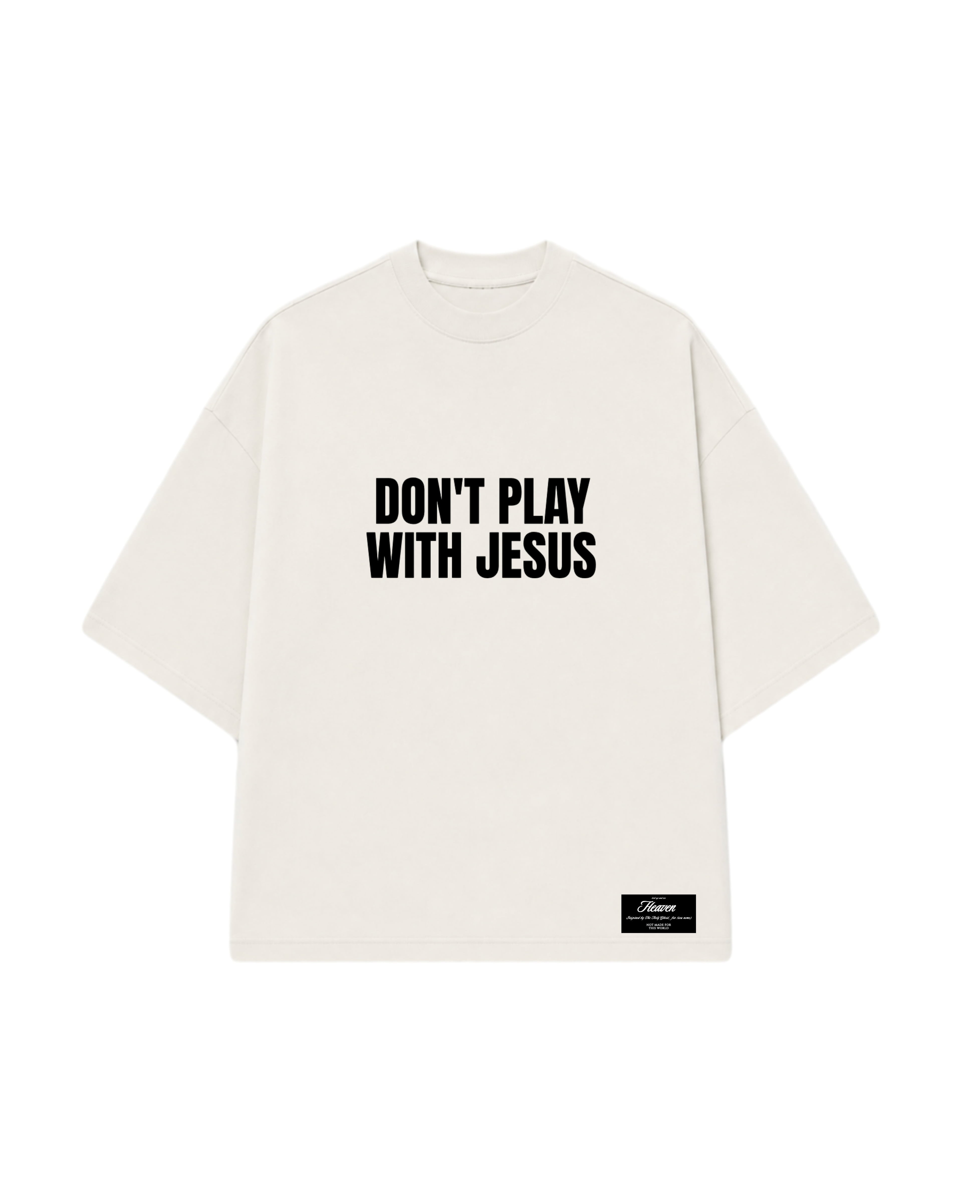 CAMISETA DON'T PLAY WITH JESUS OFF WHITE